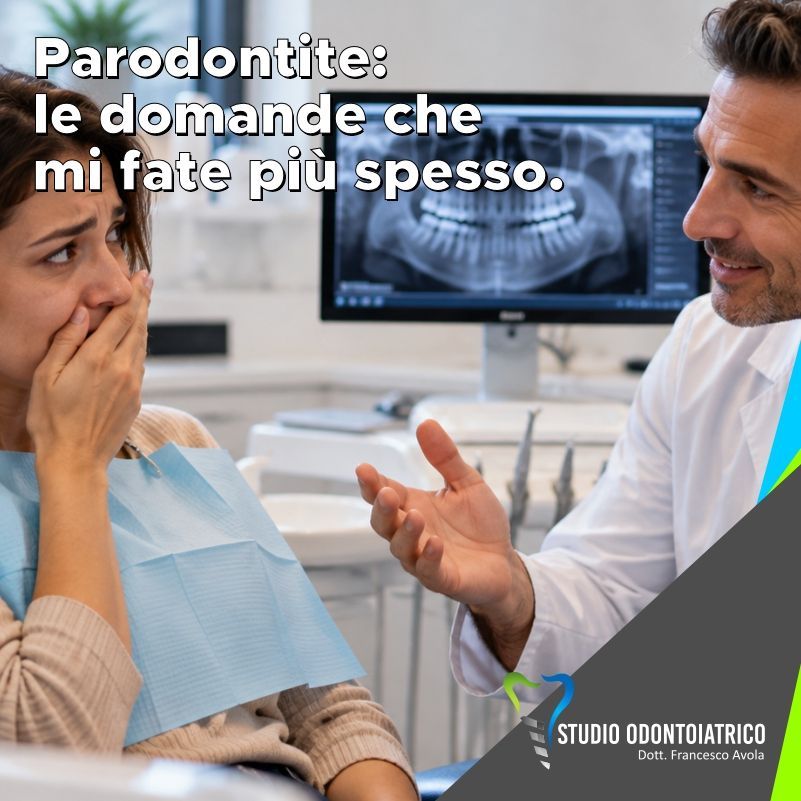 Parodontite: le domande che mi fate più spesso. Le risposte del parodontologo a Palermo ai dubbi più comuni